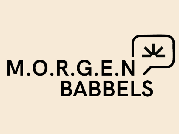 M.O.R.G.E.N babbels